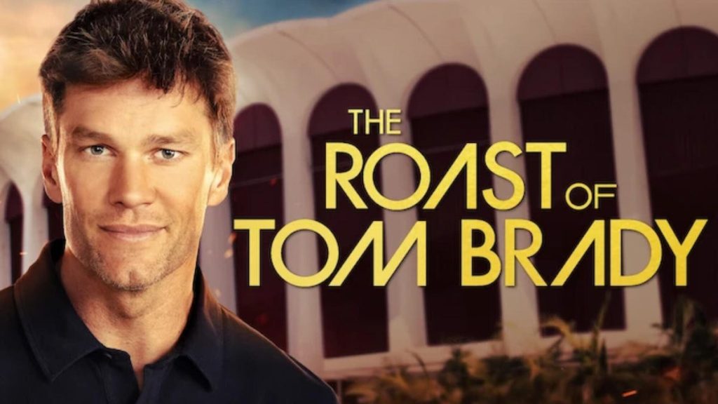 the roast of tom brady